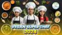 Vegan Super Chef Challenge 2024